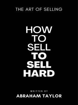 cover image of How to Sell to Sell Hard